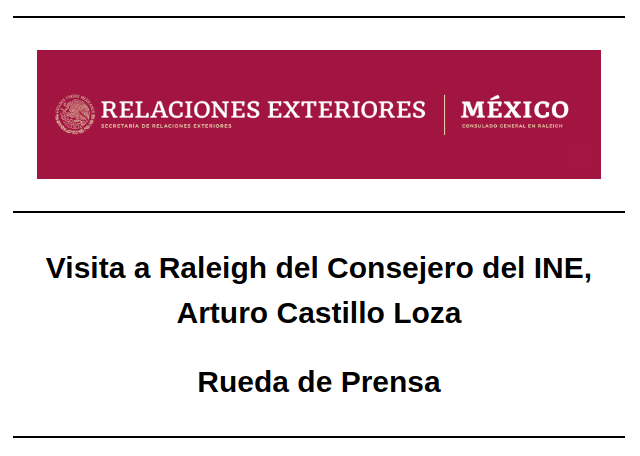 Visita a Raleigh del Consejero del INE, Arturo Castillo Loza