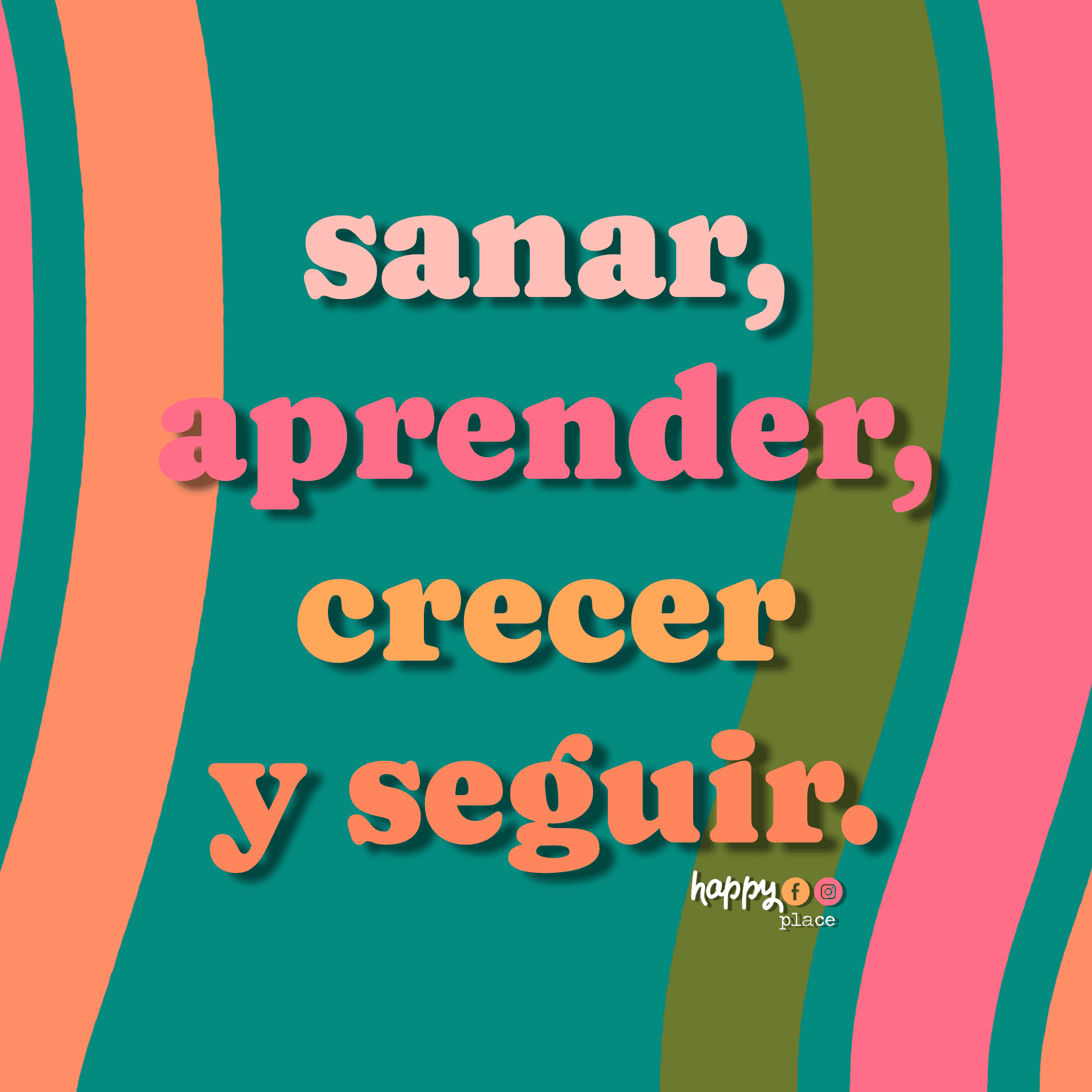 "Sanar, aprender, crecer y seguir"