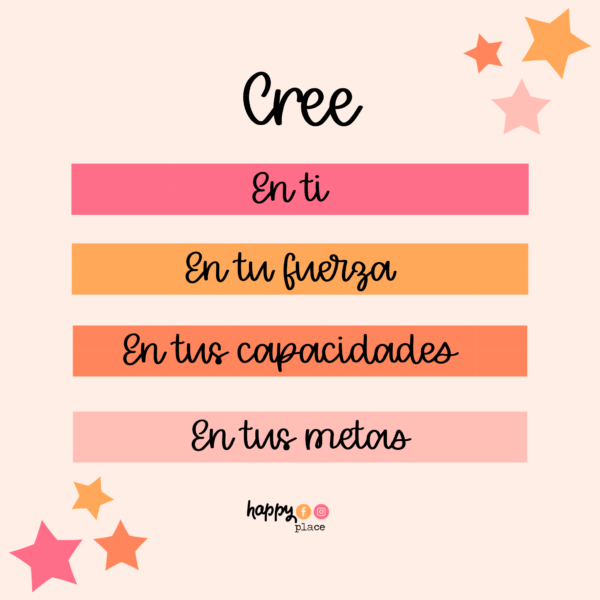 Cree En ti, En tu fuerza, En tus capacidades, En tus metas